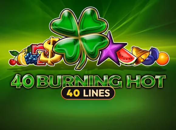 40 Burning Hot