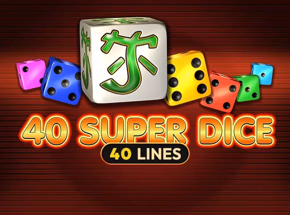 40 Super Dice