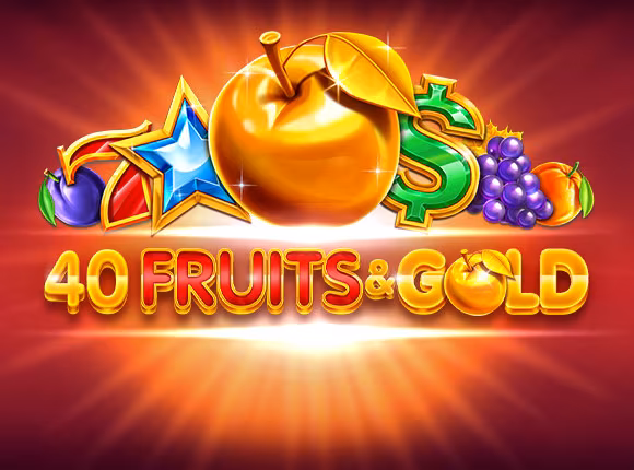 40 Fruits & Gold