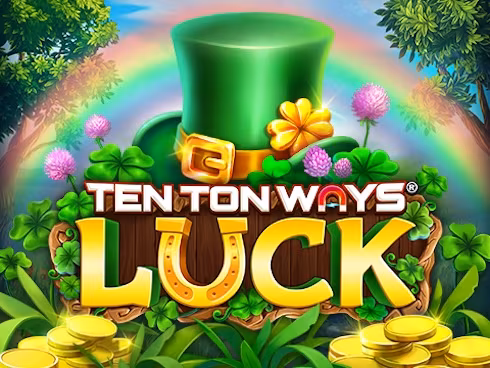 Ten Ton WaysÂ® Luck