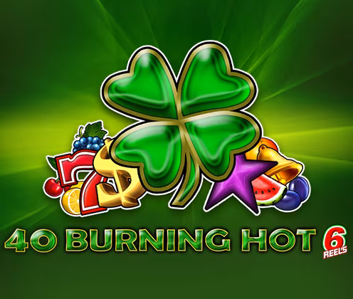 40 Burning Hot 6 reels